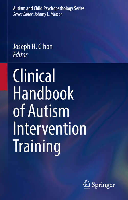 Book cover of Clinical Handbook of Autism Intervention Training (Autism and Child Psychopathology Series)