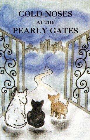 Book cover of Cold Noses at the Pearly Gates: A Book of Hope (second edition)