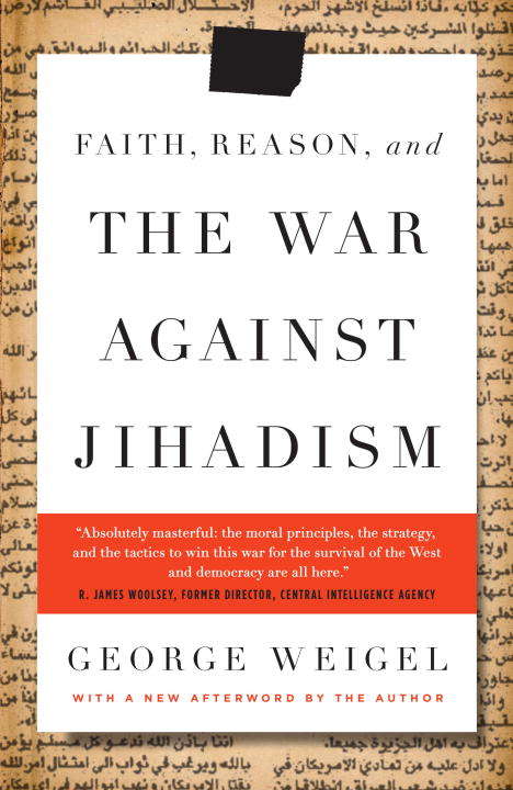 Book cover of Faith, Reason, and the War Against Jihadism: A Call to Action