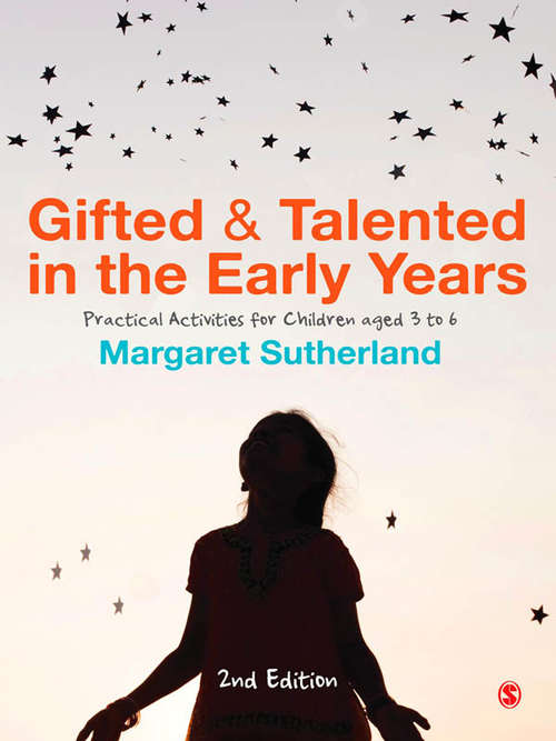 Book cover of Gifted and Talented in the Early Years: Practical Activities for Children aged 3 to 6