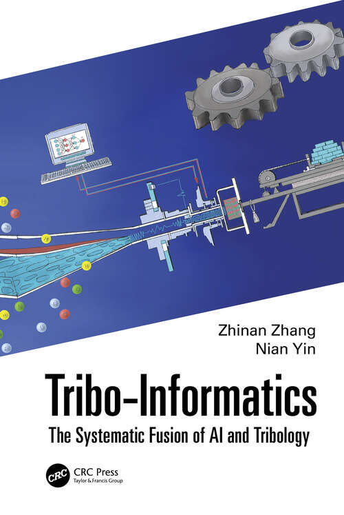 Book cover of Tribo-Informatics: The Systematic Fusion of AI and Tribology