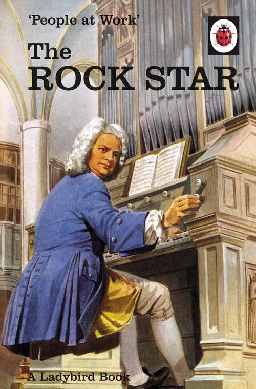 Book cover of People at Work: The Rock Star (Ladybirds for Grown-Ups)