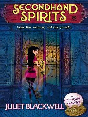 Book cover of Secondhand Spirits (Witchcraft Mystery #1)