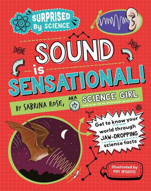 Book cover of Sound is Sensational! (Surprised by Science #4)