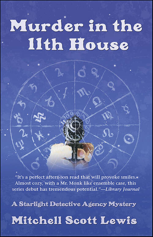 Book cover of Murder in the 11th House: A Starlight Detective Agency Mystery (Starlight Detective Agency Mysteries #1)