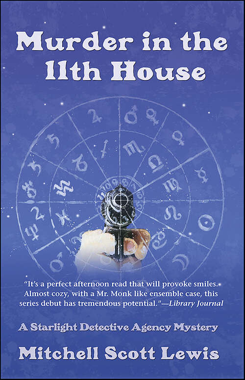 Book cover of Murder in the 11th House: A Starlight Detective Agency Mystery (Starlight Detective Agency Mysteries #1)