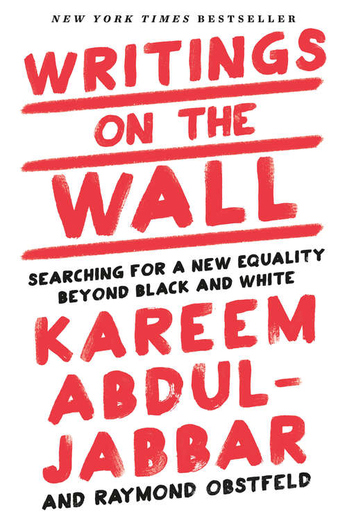Writings on the Wall: Searching for a New Equality Beyond Black and White