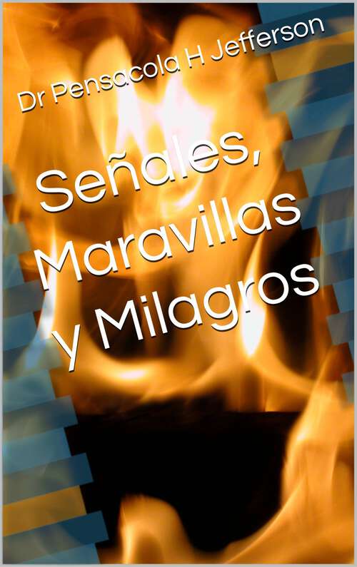 Book cover of Señales, Maravillas y Milagros