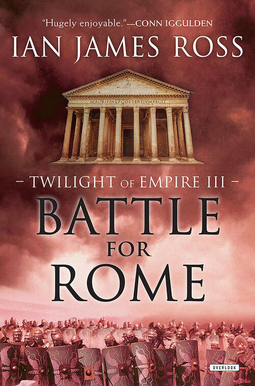 Book cover of Battle For Rome: Twilight of Empire III (Twilight of Empire #3)