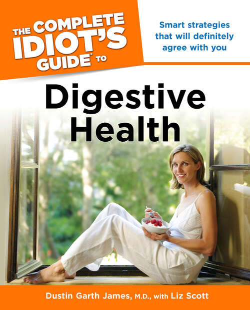 Book cover of The Complete Idiot's Guide to Digestive Health: Smart Strategies That Will Definitely Agree with You