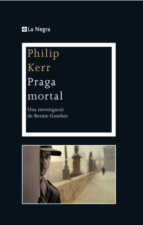 Book cover of Praga mortal: UNA INVESTIGACIÓ DE BERNIE GUNTHER