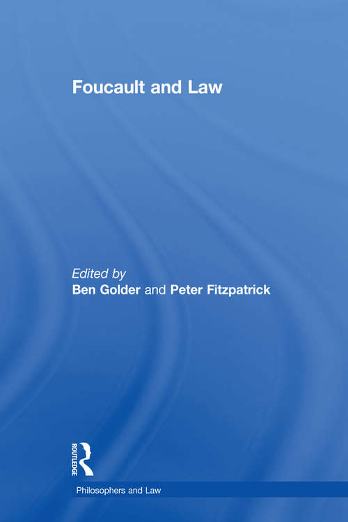 Foucault and Law: On Law, Power And Rights (Philosophers And Law Ser.)
