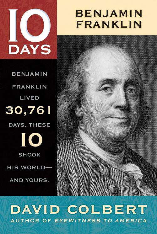 Book cover of 10 Days: Benjamin Franklin