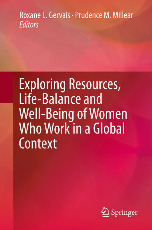 Book cover of Exploring Resources, Life-Balance and Well-Being of Women Who Work in a Global Context
