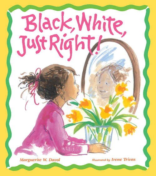 Book cover of Black, White, Just Right!
