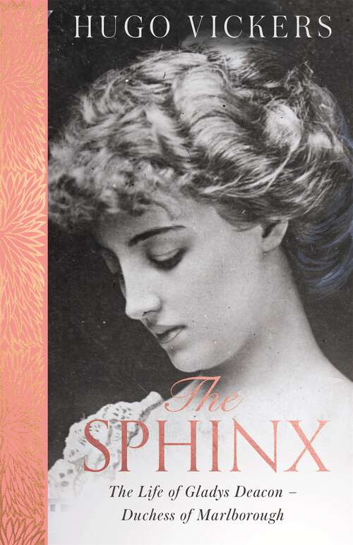 Book cover of The Sphinx: The Life of Gladys Deacon – Duchess of Marlborough