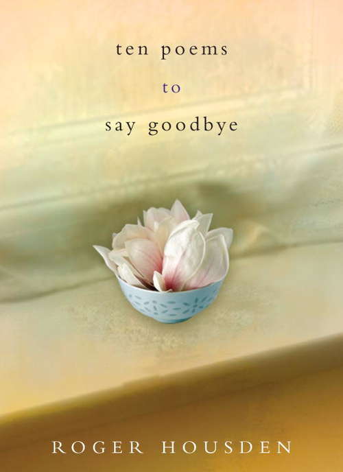 Book cover of Ten Poems to Say Goodbye