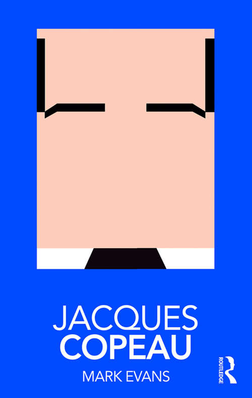 Jacques Copeau (Routledge Performance Practitioners)