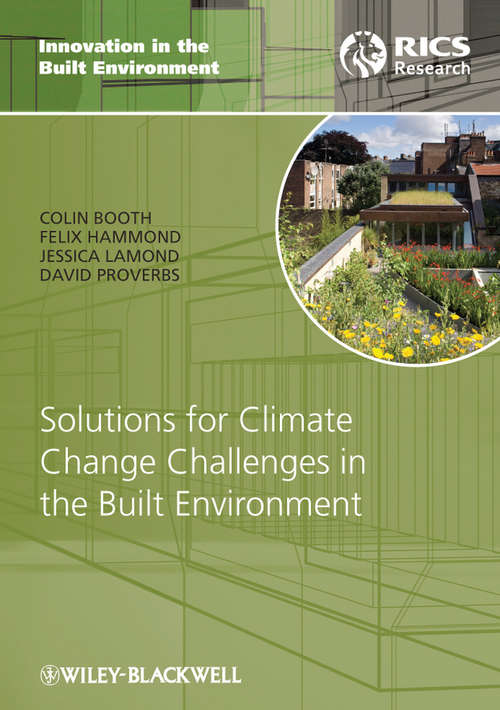 Solutions for Climate Change Challenges in the Built Environment (Innovation in the Built Environment #11)