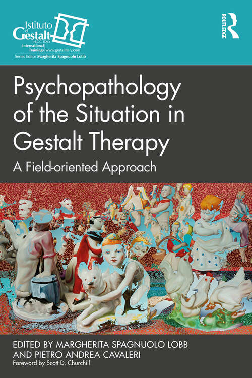 Book cover of Psychopathology of the Situation in Gestalt Therapy: A Field-oriented Approach (Gestalt Therapy Book Series)