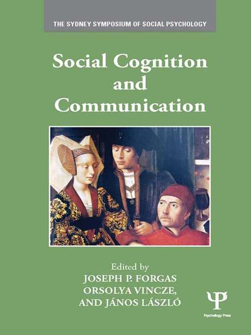 Social Cognition and Communication: Social Cognition And Communication (Sydney Symposium of Social Psychology)
