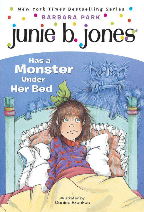 Book cover of Junie B. Jones Has a Monster Under Her Bed (Junie B. Jones  #8)