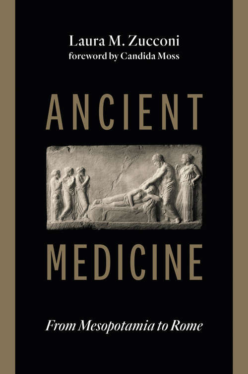 Book cover of Ancient Medicine: From Mesopotamia to Rome