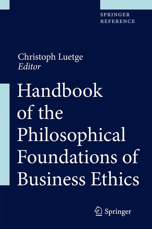 Book cover of Handbook of the Philosophical Foundations of Business Ethics