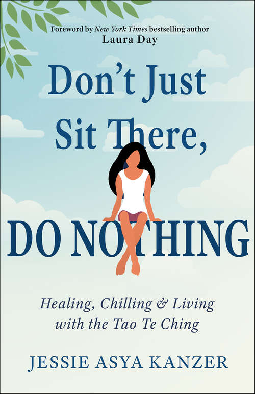 Book cover of Don't Just Sit There, DO NOTHING: Healing, Chilling, and Living with the Tao Te Ching
