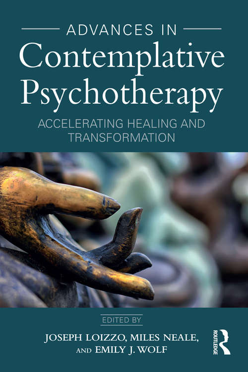 Book cover of Advances in Contemplative Psychotherapy: Accelerating Healing and Transformation