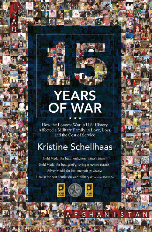 Book cover of 15 Years of War: How the Longest War in U.S. History Affected a Military Family in Love, Loss, and the Cost of Service