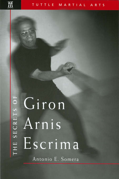 Book cover of The Secrets of Giron Arnis Escrima