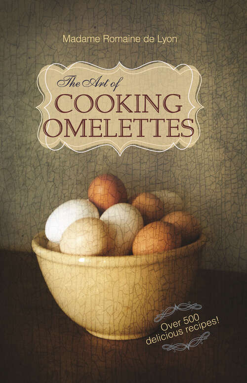 Book cover of The Art of Cooking Omelettes