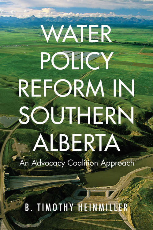 Book cover of Water Policy Reform in Southern Alberta: An Advocacy Coalition Approach