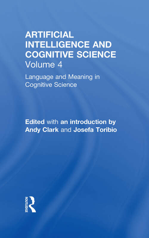 Book cover of Language and Meaning in Cognitive Science: Cognitive Issues and Semantic theory (Artificial Intelligence And Cognitive Science Ser.)