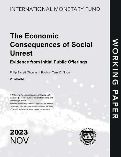 Book cover of The Economic Consequences of Social Unrest: Evidence from Initial Public Offerings (Imf Working Papers)