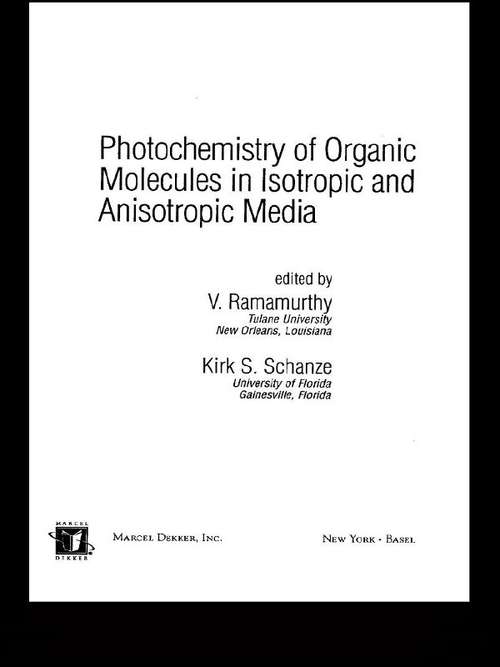 Book cover of Photochemistry of Organic Molecules in Isotropic and Anisotropic Media (Molecular And Supramolecular Photochemistry Ser. #9)
