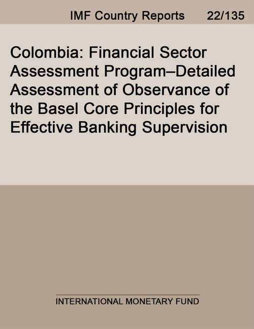 Book cover of Colombia: Financial Sector Assessment Program—Detailed Assessment of Observance—Basel Core Principles for Effective Banking Supervision (Imf Staff Country Reports)