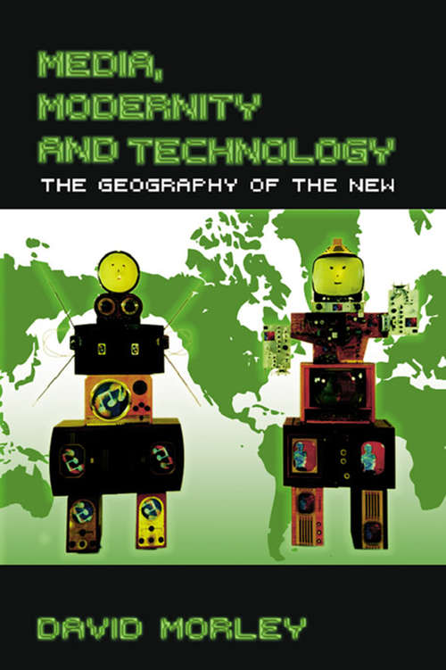 Media, Modernity and Technology: The Geography of the New (Comedia)