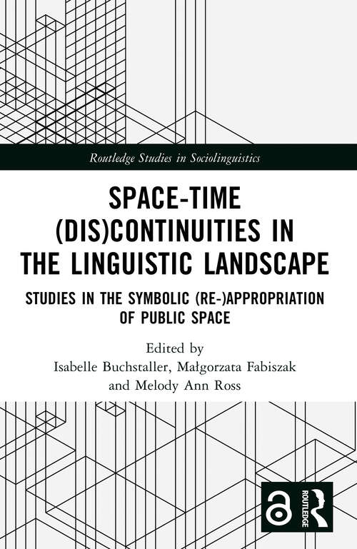 Book cover of Space-Time: Studies in the Symbolic (Re-)appropriation of Public Space (Routledge Studies in Sociolinguistics)