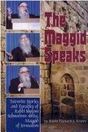 Book cover of The Maggid Speaks: Favorite Stories and Parables of Rabbi Sholom Schwadron