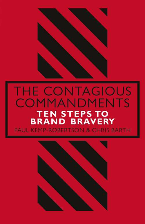 Book cover of The Contagious Commandments: Ten Steps to Brand Bravery