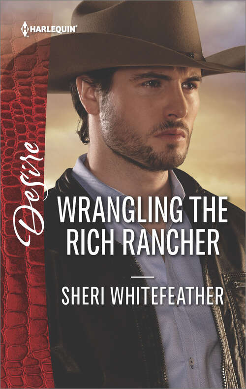 Book cover of Wrangling the Rich Rancher: The Texan Takes A Wife Little Secrets: Holiday Baby Bombshell Wrangling The Rich Rancher (Sons of Country #1)