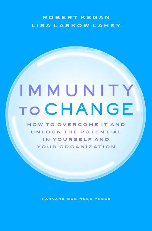 Overcoming Your Immunity to Change