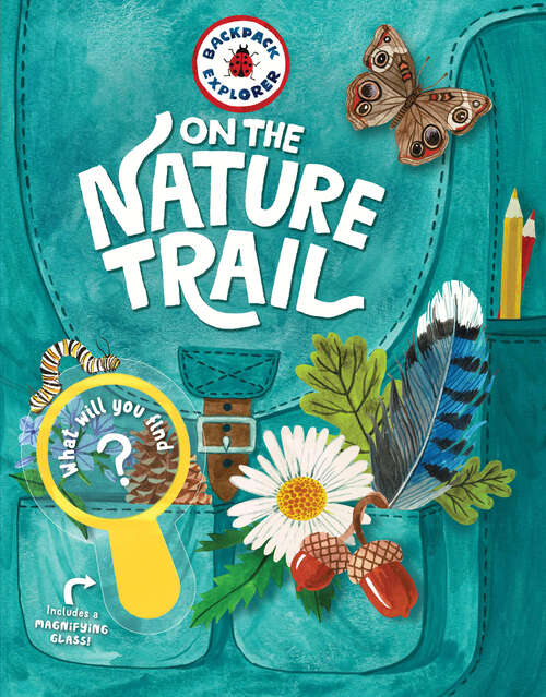Book cover of Backpack Explorer: What Will You Find? (Backpack Explorer)