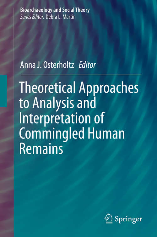 Book cover of Theoretical Approaches to Analysis and Interpretation of Commingled Human Remains