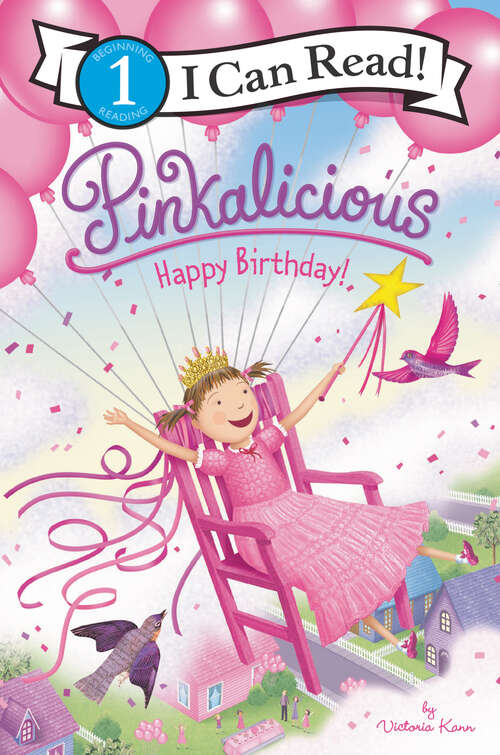 Book cover of Pinkalicious: Happy Birthday!: Happy Birthday! (I Can Read Level 1)