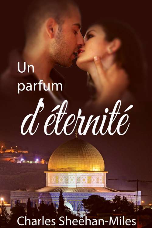 Book cover of Un parfum d'éternité