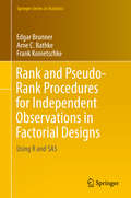 Rank and Pseudo-Rank Procedures for Independent Observations in Factorial Designs: Using R and SAS (Springer Series in Statistics)