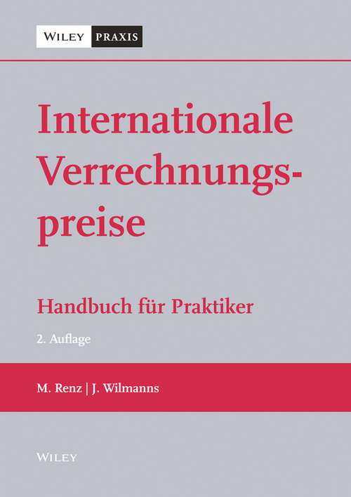 Internationale Verrechnungspreise: Handbuch für Praktiker
